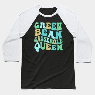 Green Bean Casserole Queen Baseball T-Shirt